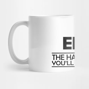 Emergency Medical Technician - EMT The hardest job you'll ever love Mug